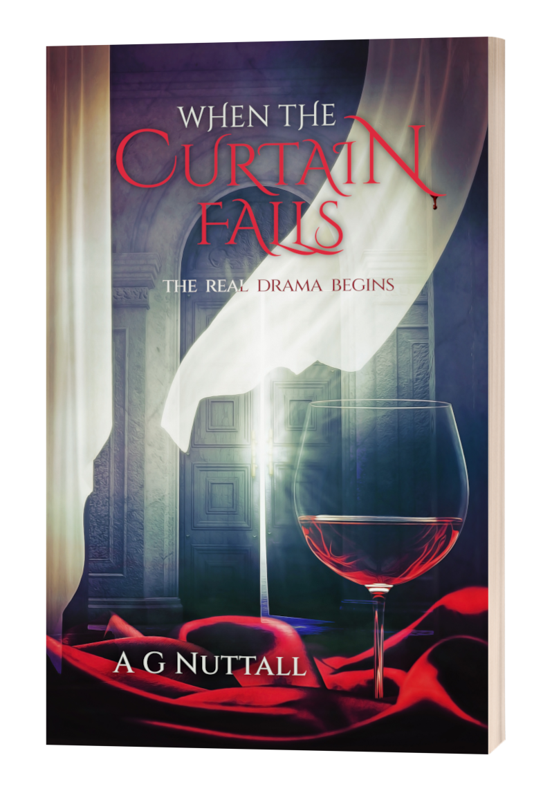 Cover of ‘When the Curtain Falls’ by A G Nuttall. A wine glass filled with red wine sits on crimson fabric, in front of ornate double doors bathed in light. Translucent white curtains billow dramatically, and the tagline reads ‘The real drama begins.’