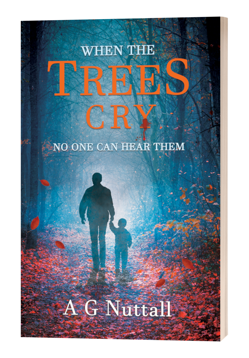Cover of the book ‘When the Trees Cry’ by A G Nuttall. A blue and red-toned forest path is filled with fallen leaves. A silhouette of an adult holding a child’s hand walks into the light at the end of the path. Orange leaves fall around them, and the title reads ‘When the Trees Cry' with the tagline 'No One Can Hear Them.’